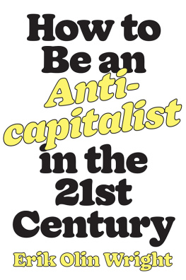 Erik Olin Wright - How to Be an Anticapitalist in the Twenty-First Century