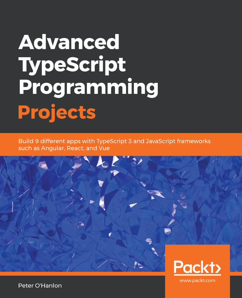 Advanced TypeScript Programming Projects Build 9 different apps with - photo 1