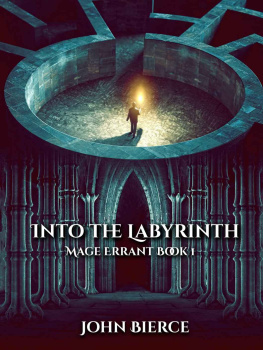 John Bierce Into the Labyrinth