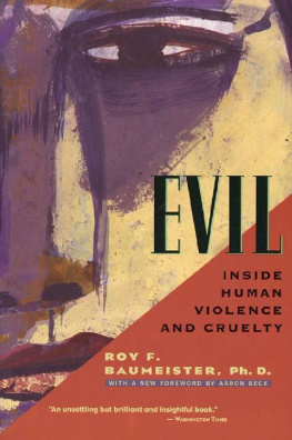 Roy F. Baumeister - Evil: Inside Human Violence and Cruelty