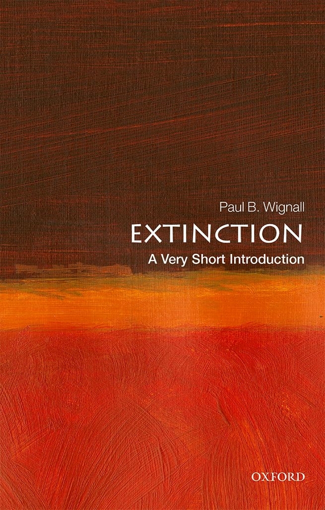 Extinction A Very Short Introduction VERY SHORT INTRODUCTIONS are for anyone - photo 1