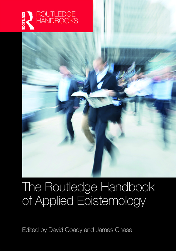 The Routledge Handbook of Applied Epistemology While applied epistemology has - photo 1