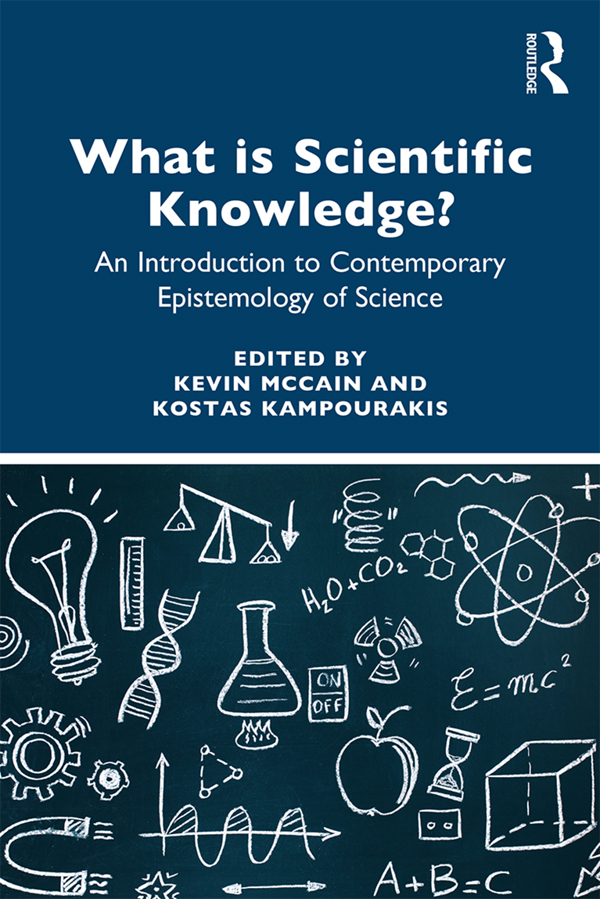 What Is Scientific Knowledge What Is Scientific Knowledge is a much-needed - photo 1
