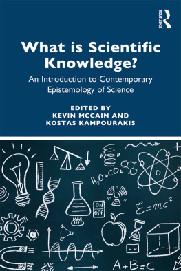 Kevin McCain What Is Scientific Knowledge? An Introduction to Contemporary Epistemology of Science