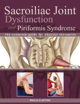 Paula Clayton Sacroiliac Joint Dysfunction and Piriformis Syndrome: The Complete Guide for Physical Therapists