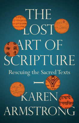 Karen Armstrong The Lost Art of Scripture: Rescuing the Sacred Texts