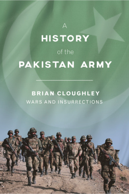 Brian Cloughley - A History of the Pakistan Army: Wars and Insurrections