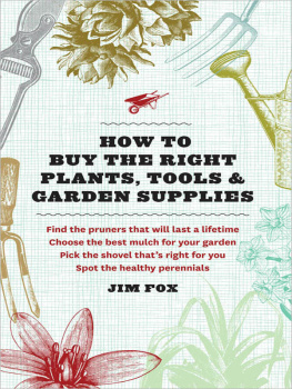 Jim Fox - How to Buy the Right Plants, Tools & Garden Supplies