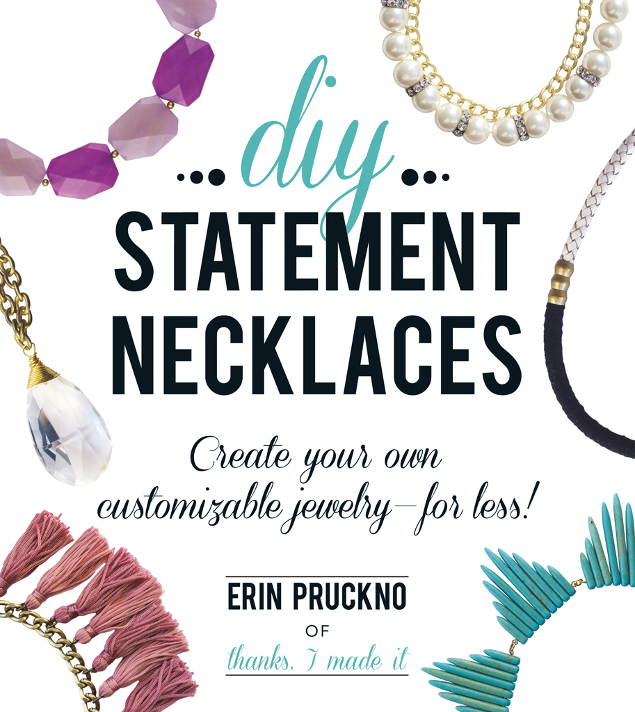 DIY STATEMENT NECKLACES Create your own customizable jewelry for less ERIN - photo 1