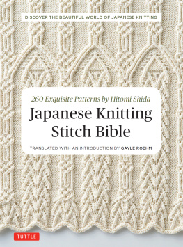 Hitomi Shida - Japanese Knitting Stitch Bible: 260 Exquisite Patterns by Hitomi Shida