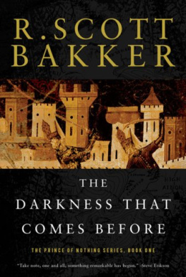 R. Scott Bakker Prince of Nothing 1 The Darkness that Comes Before