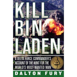 Dalton Fury Kill Bin Laden: A Delta Force Commanders Account of the Hunt for the Worlds Most Wanted Man