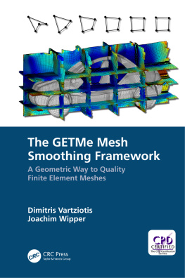 Dimitris P. Vartziotis - The GETMe Mesh Smoothing Framework: A Geometric Way to Quality Finite Element Meshes