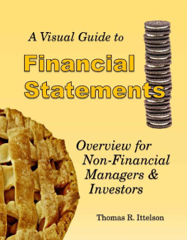 Thomas R. Ittelson - A Visual Guide to Financial Statements: Overview for Non-Financial Managers & Investors