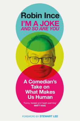 Robin Ince - I’m a Joke and So Are You