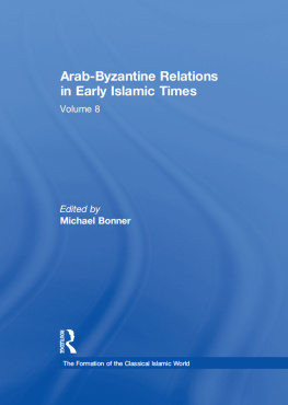 Michael Bonner - Arab-Byzantine Relations in Early Islamic Times
