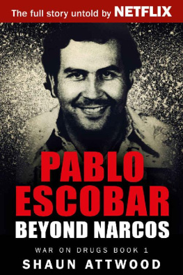 Shaun Attwood - Pablo Escobar: Beyond Narcos