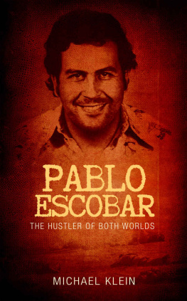 Michael Klein - Pablo Escobar: The Hustler of Both Worlds