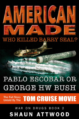Shaun Attwood - American Made: Who Killed Barry Seal? Pablo Escobar or George HW Bush