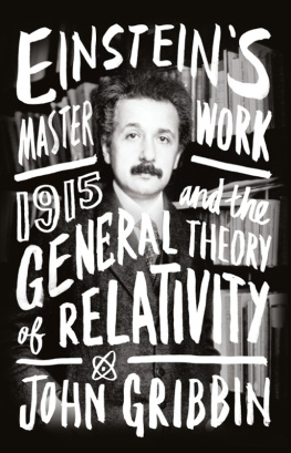 John Gribbin Einstein’s Masterwork - 1915 and the General Theory of Relativity