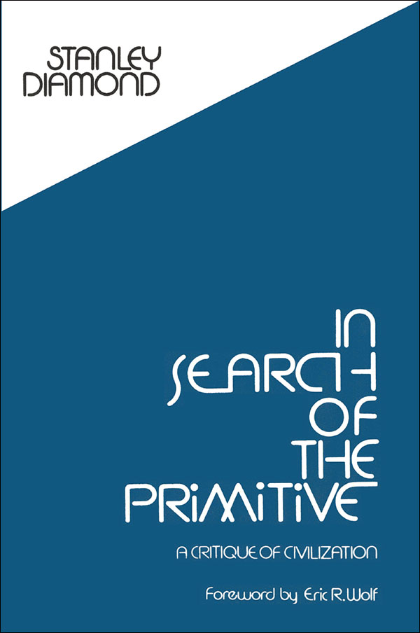 In Search of the Primitive A Critique of Civilization - image 1