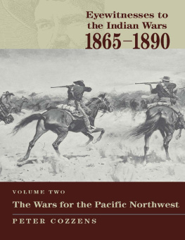 Peter Cozzens - The Wars for the Pacific Northwest