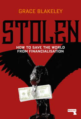 Grace Blakeley - Stolen: How to Save the World from Financialisation