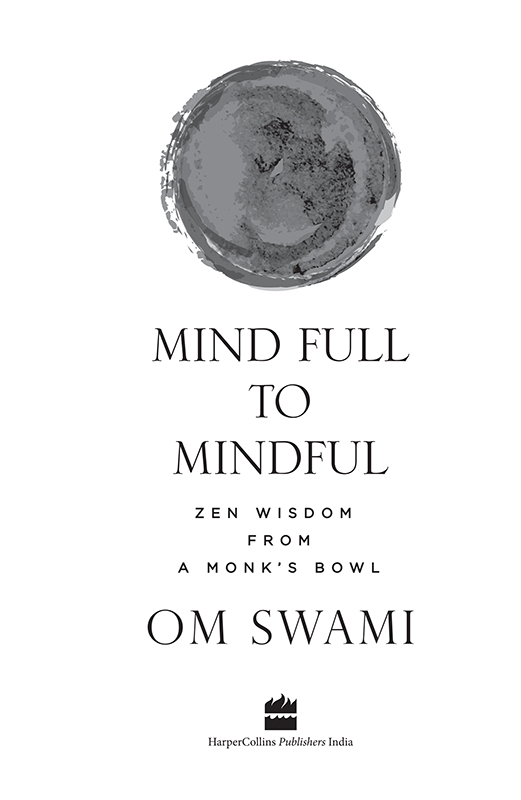 Mind Full to Mindful Zen Wisdom From a Monks Bowl - image 1