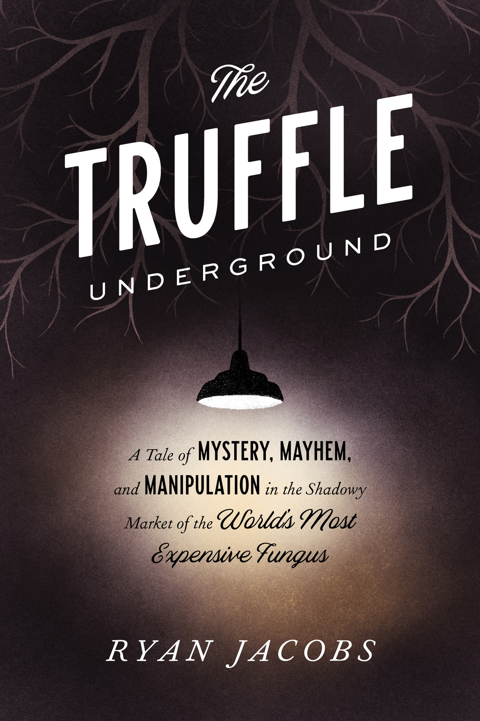 PRAISE FOR THE TRUFFLE UNDERGROUND Jacobs is an unstoppable and captivating - photo 1