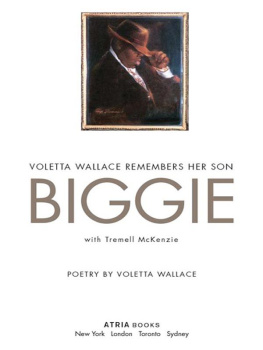 Voletta Wallace - Biggie: Voletta Wallace Remembers Her Son, Christopher Wallace, aka Notorious B.I.G.