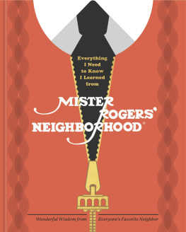 Melissa Wagner Everything I Need to Know I Learned from Mister Rogers’ Neighborhood