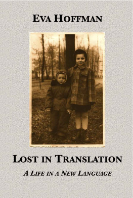 Eva Hoffman Lost in Translation: A Life in a New Language