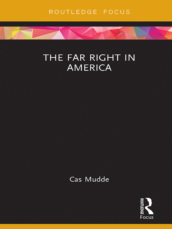 The Far Right in America This book collects Muddes old and new blog posts - photo 1