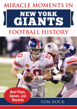 Tom Rock Miracle Moments in New York Giants Football History: Best Plays, Games, and Records