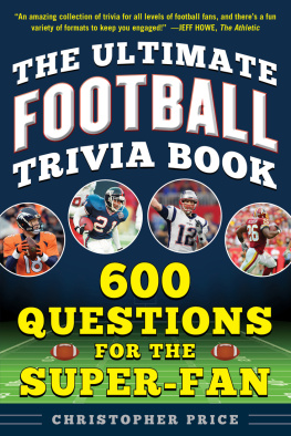 Christopher Price The Ultimate Football Trivia Book: 600 Questions for the Super-Fan