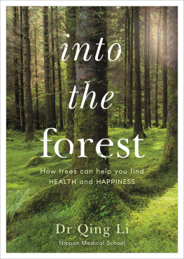 Qing Li Forest Bathing: How Trees Can Help You Find Health and Happiness