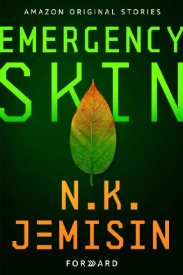 N.K. Jemisin Emergency Skin