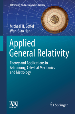 Michael H. Soffel Applied General Relativity - Theory and Applications in Astronomy, Celestial Mechanics and Metrology