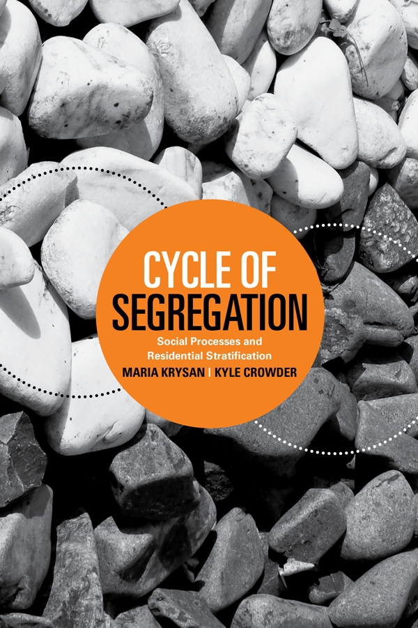 CYCLE OF SEGREGATION Social Processes and Residential Stratification Maria - photo 1