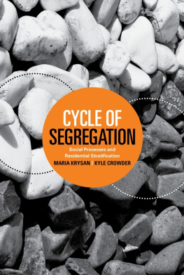 Kyle Crowder - Cycle of Segregation: Social Processes and Residential Stratification