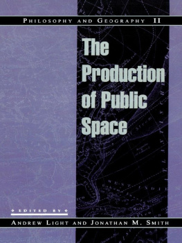 Andrew Light and Jonathan M. Smith - Philosophy and Geography II: The Production of Public Space