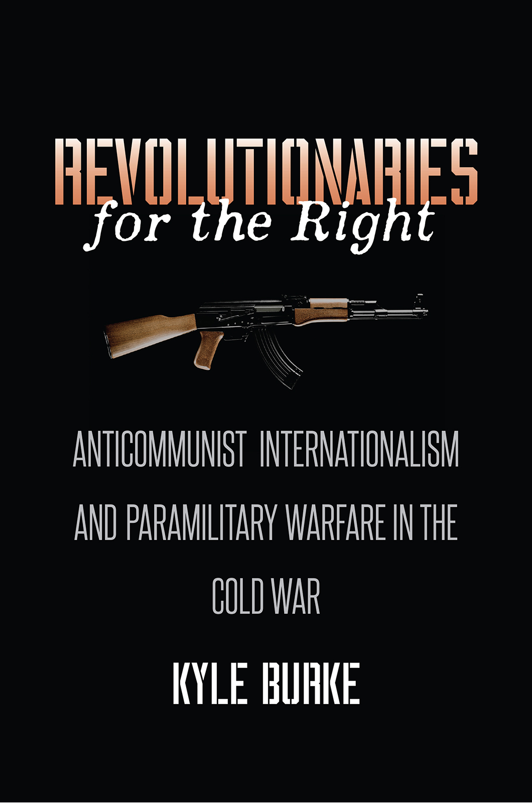 Contents Revolutionaries for the Right The New Cold War History Odd Arne - photo 1