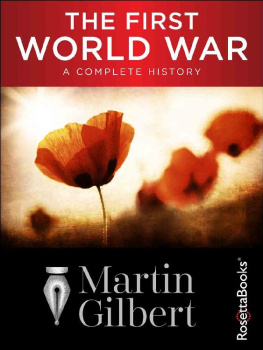 Martin Gilbert - The First World War: A Complete History