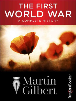 Martin Gilbert The First World War: A Complete History