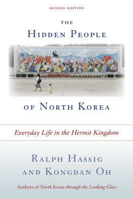 Ralph Hassig - The Hidden People of North Korea: Everyday Life in the Hermit Kingdom