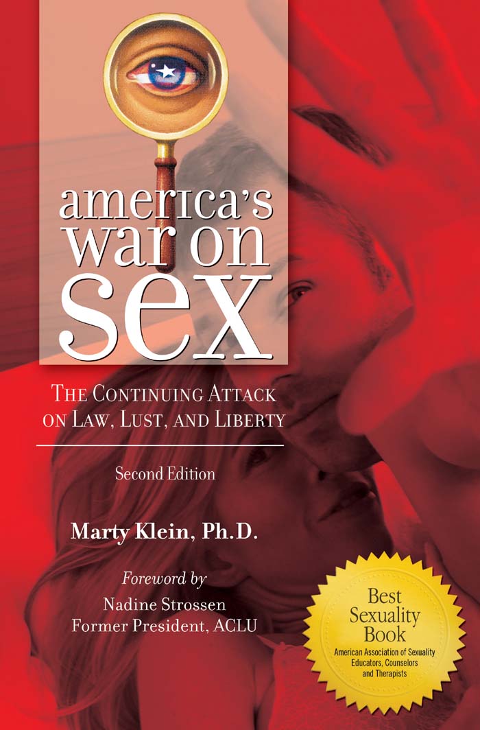 Americas War on Sex The Continuing Attack on Law Lust and Liberty Marty Klein - photo 1