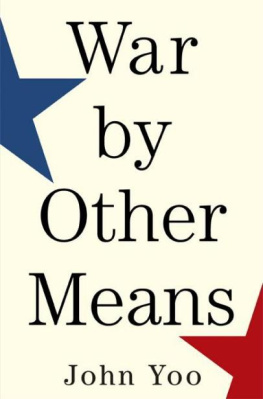 John Yoo War by Other Means: An Insiders Account of the War on Terror