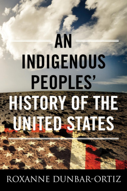 Dunbar-Ortiz Roxanne - An Indigenous Peoples History of the United States