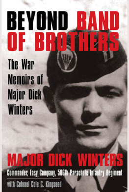 Cole C. Kingseed Beyond Band of Brothers: The War Memoirs of Major Dick Winters