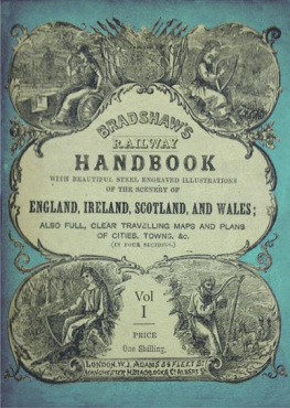 George Bradshaw - Bradshaws Railway Handbook Vol 1: London and its environs (Kent, Sussex, Hants, Dorset, Devon, the Channel Islands and the Isle of Wight)